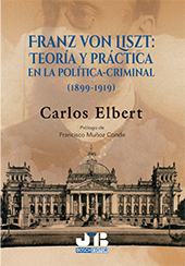 E-book, Franz Von Liszt : teoría y práctica en la política-criminal 1899-1919, J. M. Bosch