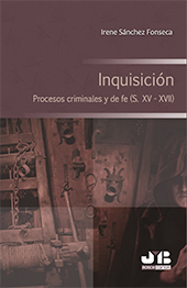 E-book, Inquisición : procesos criminales y de fe (s. XV-XVII), Sánchez Fonseca, Irene, J. M. Bosch