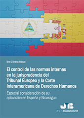 E-book, El control de las normas internas en la jurisprudencia del Tribunal Europeo y la Corte Interamericana de Derechos Humanos : especial consideración de su aplicación en España y Nicaragua, J. M. Bosch