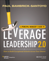 E-book, A Principal Manager's Guide to Leverage Leadership 2.0 : How to Build Exceptional Schools Across Your District, Jossey-Bass