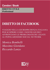 E-book, Diritto di Facebook : viaggio nella giurisprudenza italiana per scoprire come i nostri giudici affrontano le problematiche legate al popolarissimo social network, Key