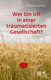 E-book, Wer bin ich in einer traumatisierten Gesellschaft? : Wie Täter-Opfer-Dynamiken unser Leben bestimmen und wie wir uns daraus befreien, Klett-Cotta
