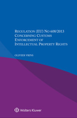 E-book, Regulation (EU) No 608/2013 Concerning Customs Enforcement of Intellectual Property Rights, Kluwer Law International