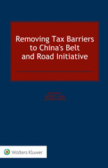 E-book, Removing Tax Barriers to China's Belt and Road Initiative, Kluwer Law International