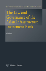 eBook, The Law and Governance of the Asian Infrastructure Investment Bank, Kluwer Law International