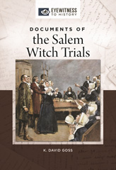 E-book, Documents of the Salem Witch Trials, Goss, K. David, Bloomsbury Publishing