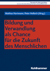 eBook, Bildung und Verwandlung als Chance für die Zukunft des Menschlichen, Kohlhammer Verlag