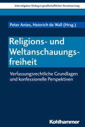 E-book, Religions- und Weltanschauungsfreiheit : Verfassungsrechtliche Grundlagen und konfessionelle Perspektiven, Kohlhammer Verlag