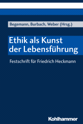 E-book, Ethik als Kunst der Lebensführung : Festschrift für Friedrich Heckmann, Kohlhammer Verlag