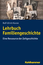 E-book, Lehrbuch Familiengeschichte : Eine Ressource der Zeitgeschichte, Kohlhammer Verlag
