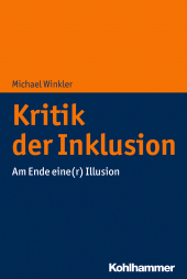 eBook, Kritik der Inklusion : Am Ende eine(r) Illusion, Kohlhammer Verlag