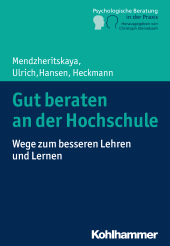 E-book, Gut beraten an der Hochschule : Wege zum besseren Lehren und Lernen, Kohlhammer Verlag