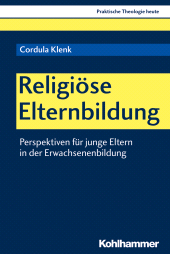 E-book, Religiöse Elternbildung : Perspektiven für junge Eltern in der Erwachsenenbildung, Kohlhammer Verlag