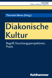 E-book, Diakonische Kultur : Begriff, Forschungsperspektiven, Praxis, Kohlhammer Verlag