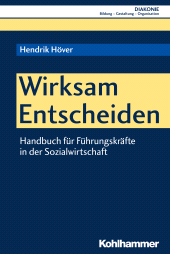 E-book, Wirksam Entscheiden : Handbuch für Führungskräfte in der Sozialwirtschaft, Kohlhammer Verlag