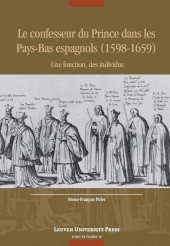 E-book, Le confesseur du Prince dans les Pays-Bas espagnols (1598-1659) : Une fonction, des individus, Leuven University Press