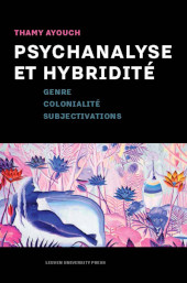 E-book, Psychanalyse et hybridité : Genre, colonialité, subjectivations, Leuven University Press