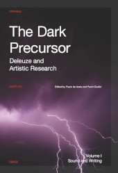 E-book, The Dark Precursor : Deleuze and Artistic Research, Leuven University Press