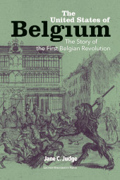 eBook, The United States of Belgium : The Story of the First Belgian Revolution, Leuven University Press