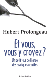 E-book, Et vous, vous y croyez?, Éditions Robert Laffont