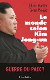 E-book, Le Monde selon Kim Jong-un, Éditions Robert Laffont