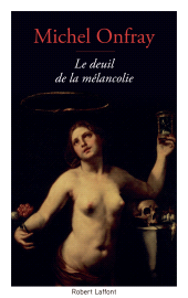 E-book, Le Deuil de la mélancolie, Éditions Robert Laffont