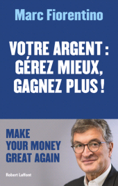 E-book, Votre argent: gérez mieux, gagnez plus!, Éditions Robert Laffont