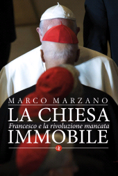 E-book, La Chiesa immobile : Francesco e la rivoluzione mancata, Editori Laterza