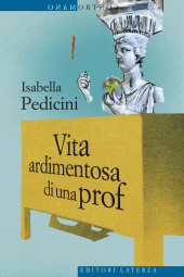 m, Vita ardimentosa di una prof, Editori Laterza