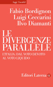 E-book, Le divergenze parallele : l'Italia : dal voto devoto al voto liquido, Editori Laterza