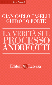 E-book, La verità sul processo Andreotti, Caselli, Gian Carlo, 1939-, author, Editori Laterza