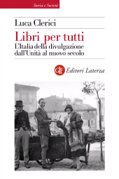 E-book, Libri per tutti : l'Italia della divulgazione dall'Unità al nuovo secolo, Editori Laterza