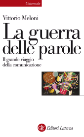 E-book, La guerra delle parole : il grande viaggio della comunicazione, Editori Laterza