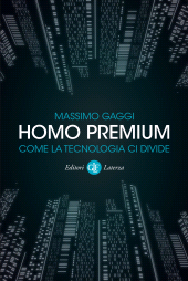 E-book, Homo premium : come la tecnologia ci divide, Editori Laterza
