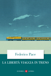 E-book, La libertà viaggia in treno, Editori Laterza