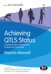E-book, Achieving QTLS status : A guide to demonstrating the Professional Standards, Learning Matters