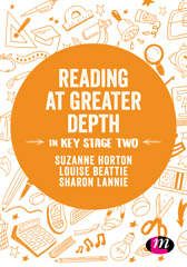 E-book, Reading at Greater Depth in Key Stage 2, Horton, Suzanne, Learning Matters