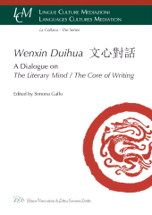 E-book, Wenxin Duihua : a dialogue on the literary mind, the core of writing, Gallo, Simona, LED Edizioni Universitarie