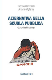 eBook, Alternativa nella scuola pubblica : quindici tesi in dialogo, Gambassi, Fabrizio, Ledizioni
