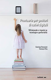 E-book, Prontuario per genitori di nativi digitali : 100 domande e risposte su tecnologia e genitorialità, Bonanomi, Gianluigi, Ledizioni