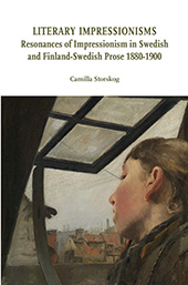 eBook, Literary impressionisms : resonances of Impressionism in Swedish and Finland-Swedish prose 1880-1900, Ledizioni