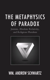 E-book, The Metaphysics of Paradox : Jainism, Absolute Relativity, and Religious Pluralism, Lexington Books