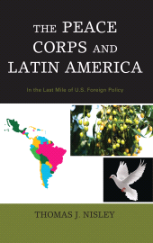 E-book, The Peace Corps and Latin America : In the Last Mile of U.S. Foreign Policy, Lexington Books