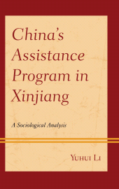 E-book, China's Assistance Program in Xinjiang : A Sociological Analysis, Lexington Books