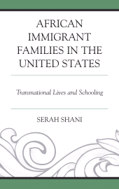 E-book, African Immigrant Families in the United States : Transnational Lives and Schooling, Lexington Books