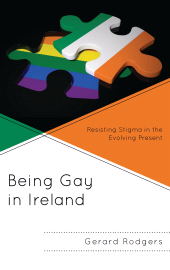 E-book, Being Gay in Ireland : Resisting Stigma in the Evolving Present, Lexington Books