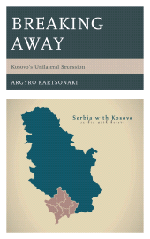 E-book, Breaking Away : Kosovo's Unilateral Secession, Lexington Books