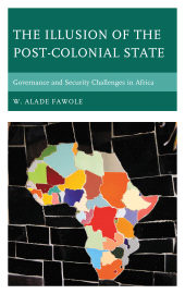 E-book, The Illusion of the Post-Colonial State : Governance and Security Challenges in Africa, Lexington Books