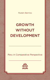 E-book, Growth without Development : Peru in Comparative Perspective, Lexington Books