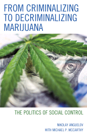 E-book, From Criminalizing to Decriminalizing Marijuana : The Politics of Social Control, Lexington Books